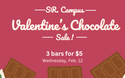 Valentine’s Chocolate Sale – Senior Campus