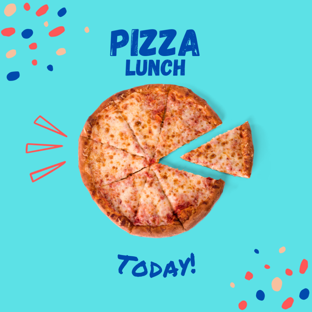 Pizza Lunch today