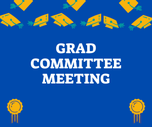 Grad Committee Meeting