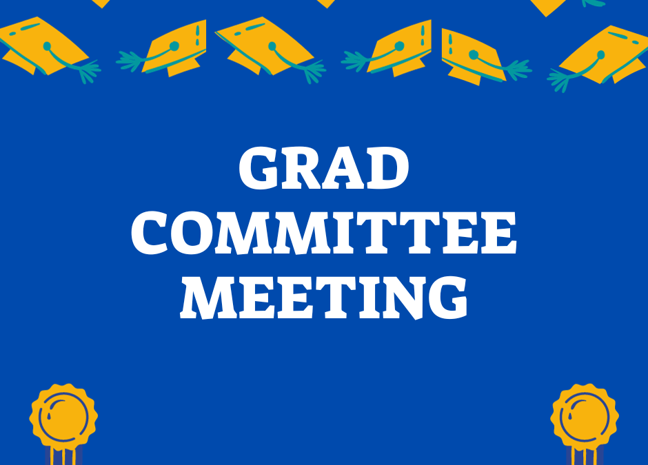 Grad Committee Meeting