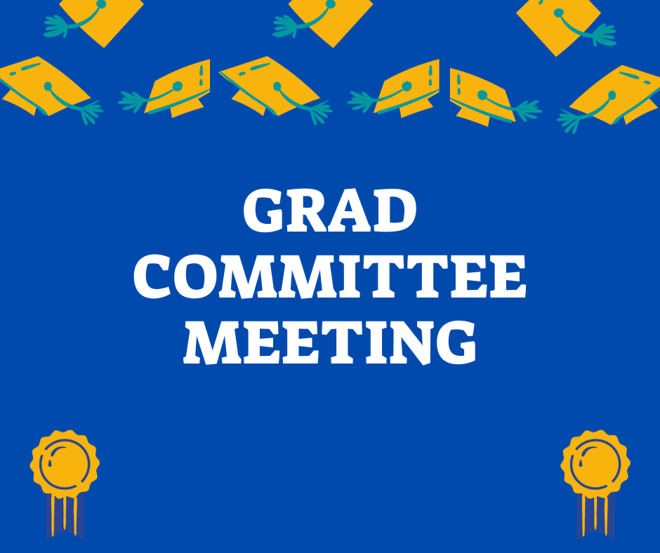 Grad Committee Meeting